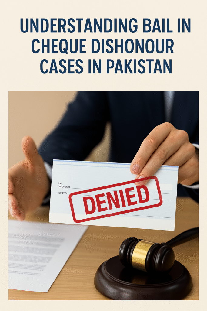 Bail in cheque bounce case in Pakistan